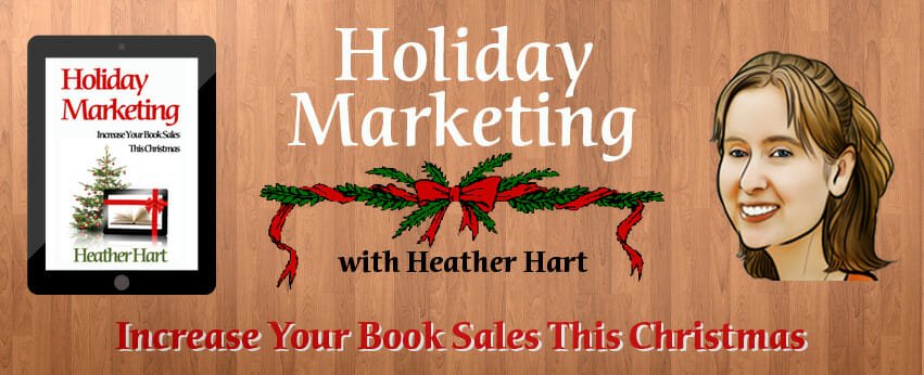 Holiday Marketing by Heather Hart