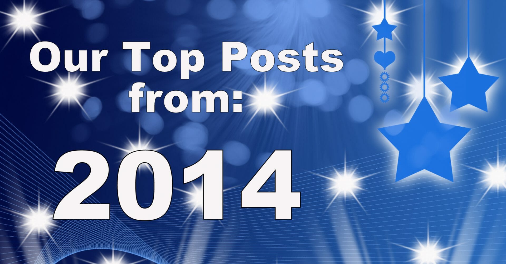 Our Top 5 Blog Posts from 2014