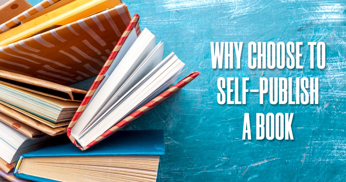 Why-Choose-to-Self-Publish-a-Book
